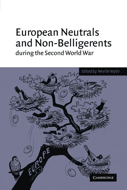 European Neutrals and Non-Belligerents during the Second World War 1