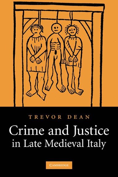 bokomslag Crime and Justice in Late Medieval Italy