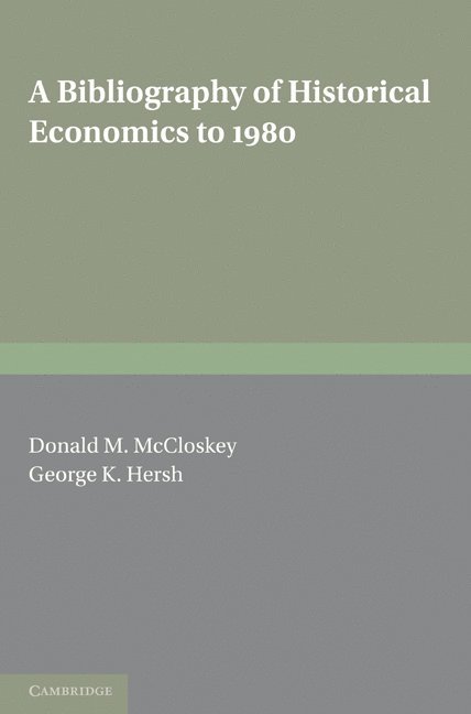 A Bibliography of Historical Economics to 1980 1