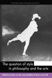 bokomslag The Question of Style in Philosophy and the Arts