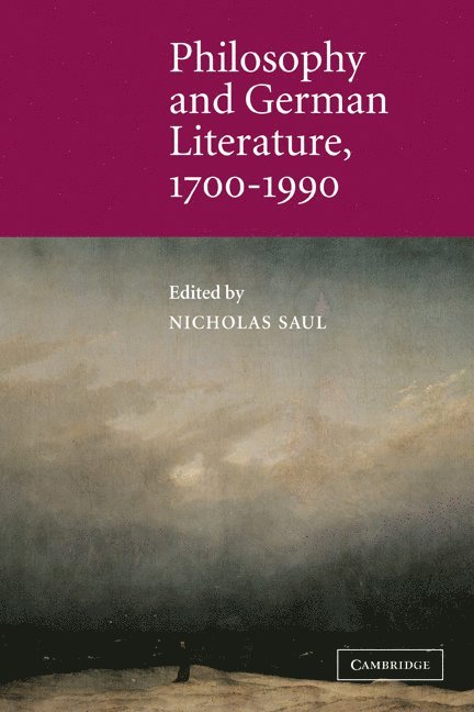 Nicholas Saul, Nicholas (University of Liverpool) Saul - Philosophy and German Literature, 1700-1990, Häftad
