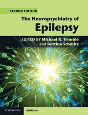 Michael R. Trimble, Bettina Schmitz, London) Trimble, Michael R. (Institute of Neurology, Michael R Trimble - Neuropsychiatry of Epilepsy, Inbunden