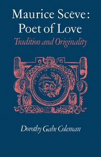 bokomslag Maurice Scve Poet of Love