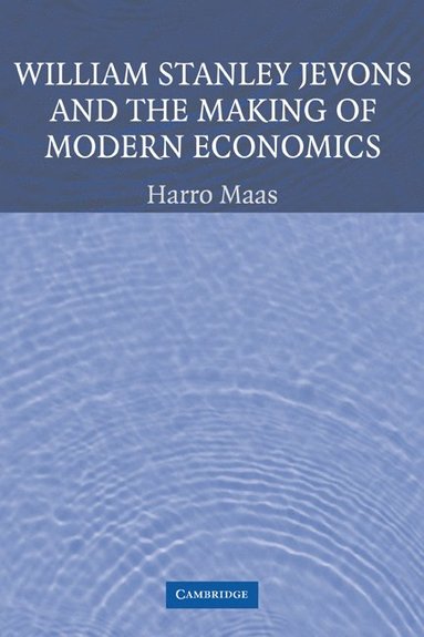 bokomslag William Stanley Jevons and the Making of Modern Economics