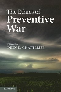 bokomslag The Ethics of Preventive War