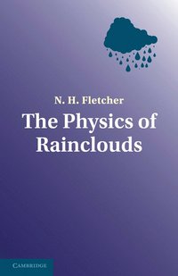 bokomslag The Physics of Rainclouds
