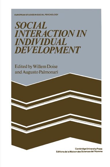 Willem Doise, Augusto Palmonari - Social Interaction in Individual Development, Häftad