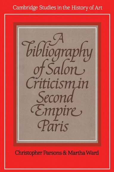 bokomslag A Bibliography of Salon Criticism in Second Empire Paris