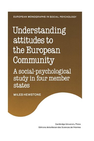 Miles Hewstone - Understanding Attitudes to the European Community, Häftad