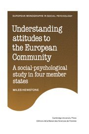 Miles Hewstone - Understanding Attitudes to the European Community, Häftad