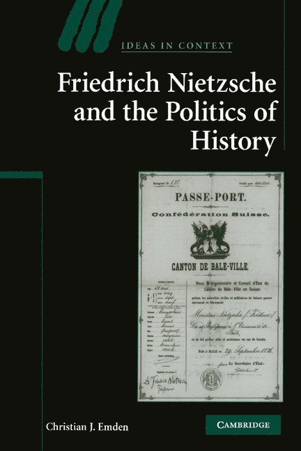 Friedrich Nietzsche and the Politics of History 1