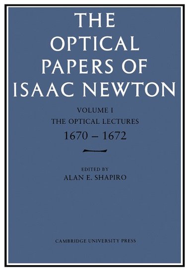 bokomslag The Optical Papers of Isaac Newton: Volume 1, The Optical Lectures 1670-1672