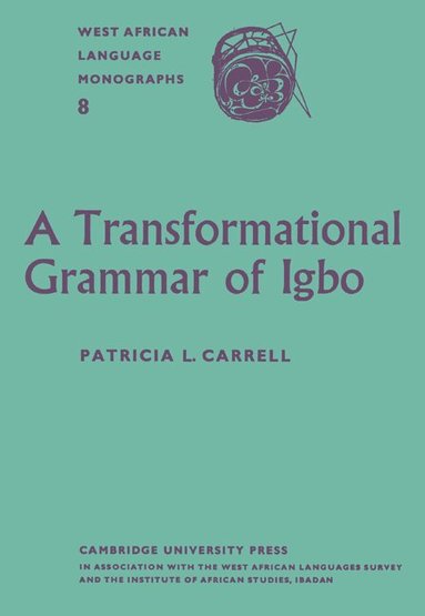 Patricia L. Carrell - A Transformational Grammar of Igbo, Häftad