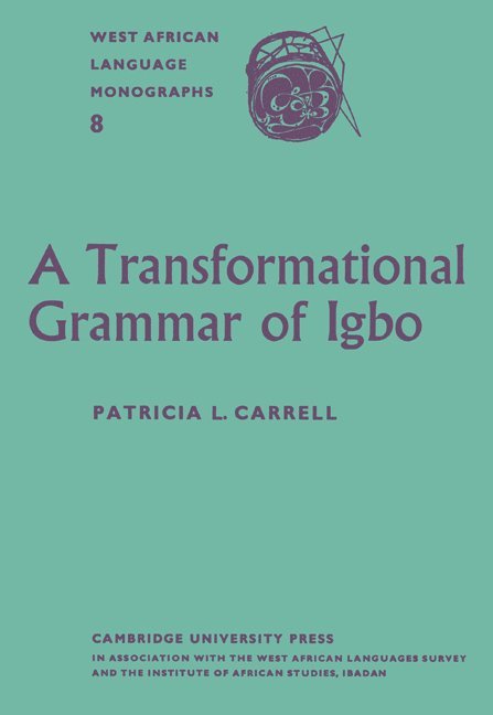 A Transformational Grammar of Igbo 1