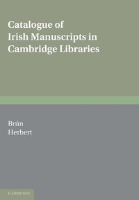 bokomslag Catalogue of Irish Manuscripts in Cambridge Libraries