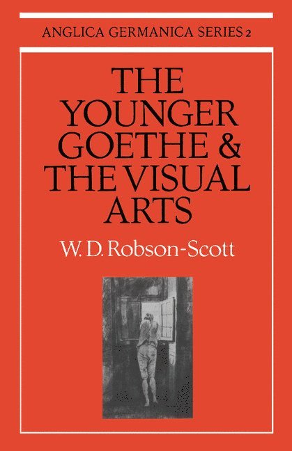 The Younger Goethe and the Visual Arts 1
