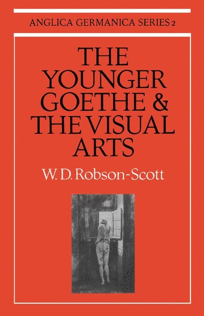The Younger Goethe and the Visual Arts
