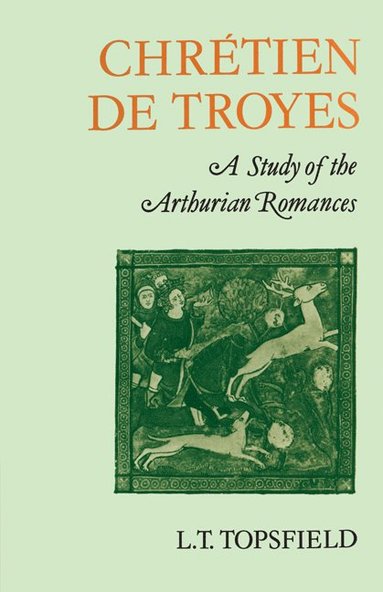 bokomslag Chrtien de Troyes: A Study of the Arthurian Romances