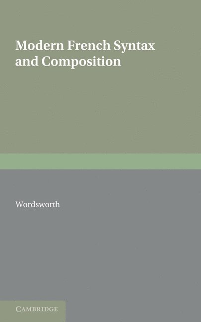 Modern French Syntax and Composition 1