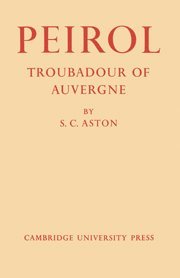 Peirol: Troubadour of Auvergne 1