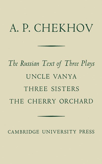 The Russian Text of Three Plays Uncle Vanya Three Sisters The Cherry Orchard 1