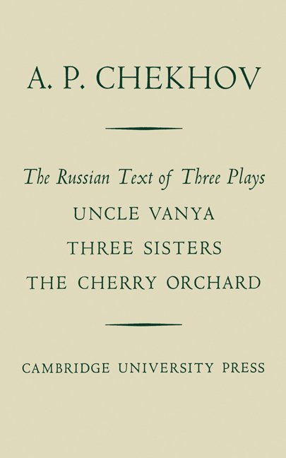 A. P. Chekhov, Anton Pavlovich Chekhov - The Russian Text of Three Plays Uncle Vanya Three Sisters The Cherry Orchard, Häftad