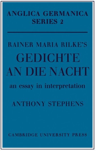 Anthony Stephens - Rainer Maria Rilke's 'Gedichte An Die Nacht', Häftad