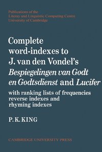 bokomslag Complete Word-Indexes to J. Van Den Vondel's Bespiegelingen van Godt en Godtsdienst and Lucifer