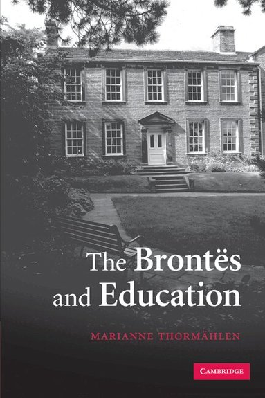 Marianne Thormählen - The Brontës and Education, Häftad