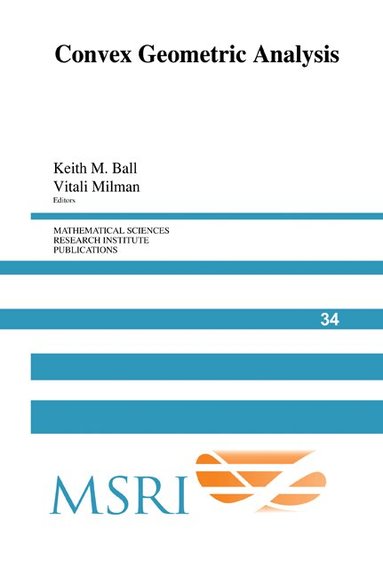 Keith M. Ball, Vitali Milman - Convex Geometric Analysis, Häftad