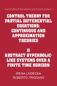 bokomslag Control Theory for Partial Differential Equations: Volume 2, Abstract Hyperbolic-like Systems over a Finite Time Horizon