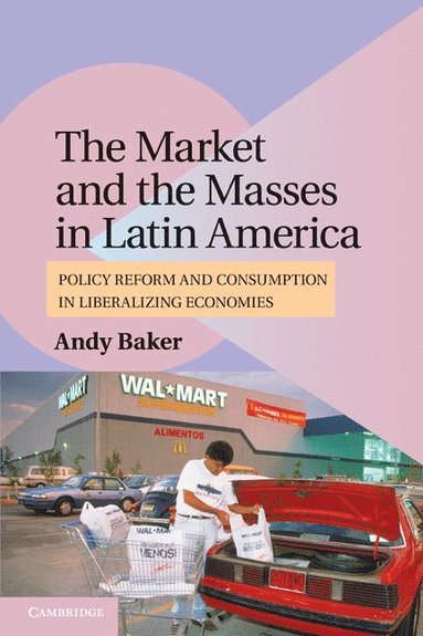 bokomslag The Market and the Masses in Latin America