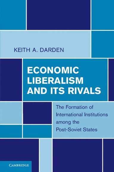 bokomslag Economic Liberalism and Its Rivals