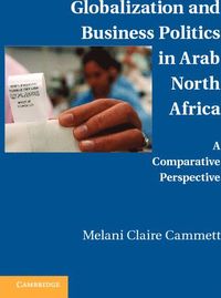 bokomslag Globalization and Business Politics in Arab North Africa