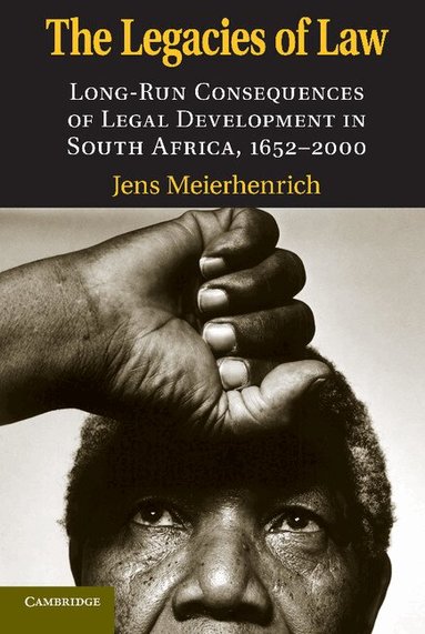 Jens Meierhenrich - The Legacies of Law, Häftad