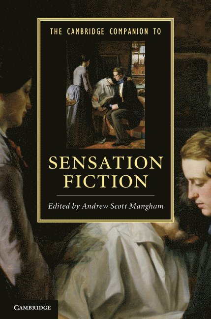 The Cambridge Companion to Sensation Fiction 1