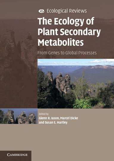 Glenn R. Iason, Marcel Dicke, Susan E. Hartley - The Ecology of Plant Secondary Metabolites, Häftad