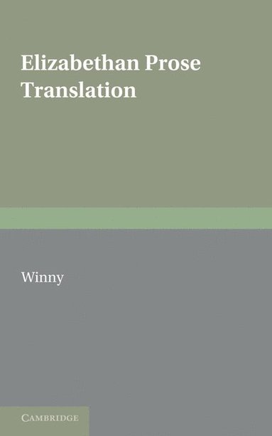 bokomslag Elizabethan Prose Translation