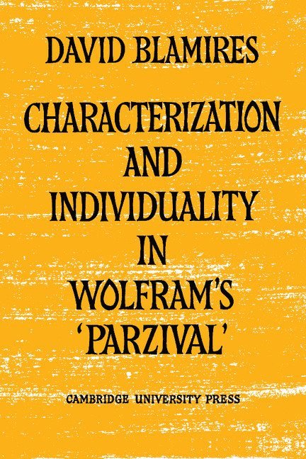 Characterization and Individuality in Wolfram's 'Parzival' 1