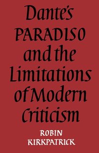 bokomslag Dante's Paradiso and the Limitations of Modern Criticism
