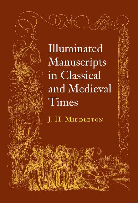 Illuminated Manuscripts in Classical and Mediaeval Times 1