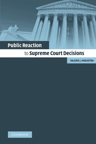 Valerie J. Hoekstra - Public Reaction to Supreme Court Decisions, Häftad