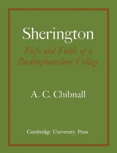 bokomslag Sherington Fiefs and Fields of a Buckinghamshire Village