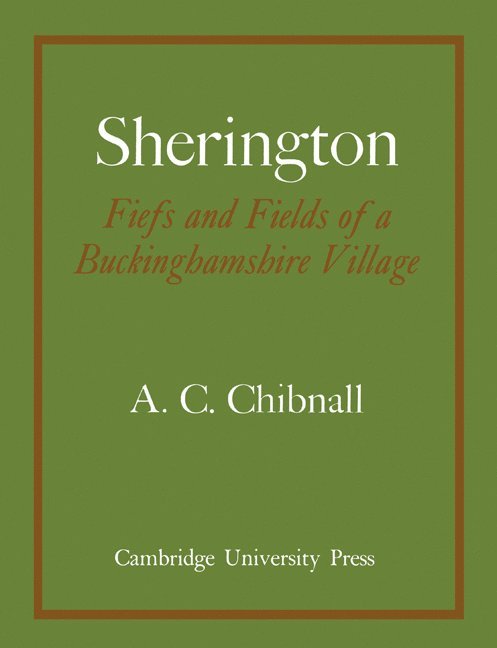 Sherington Fiefs and Fields of a Buckinghamshire Village 1