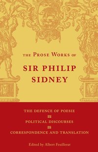 bokomslag The Defence of Poesie, Political Discourses, Correspondence and Translation: Volume 3