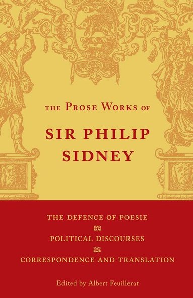 Philip Sidney, Albert Feuillerat - The Defence of Poesie, Political Discourses, Correspondence and Translation: Volume 3, Häftad