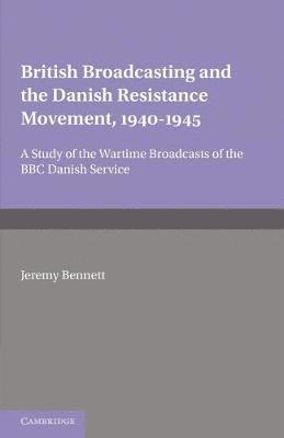 bokomslag British Broadcasting and the Danish Resistance Movement 1940-1945