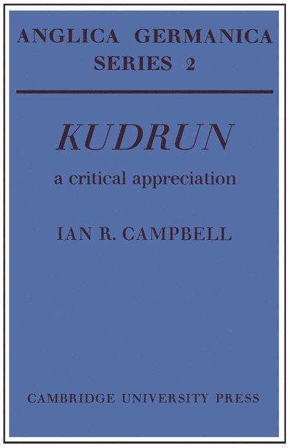 Kudrun: A Critical Appreciation 1