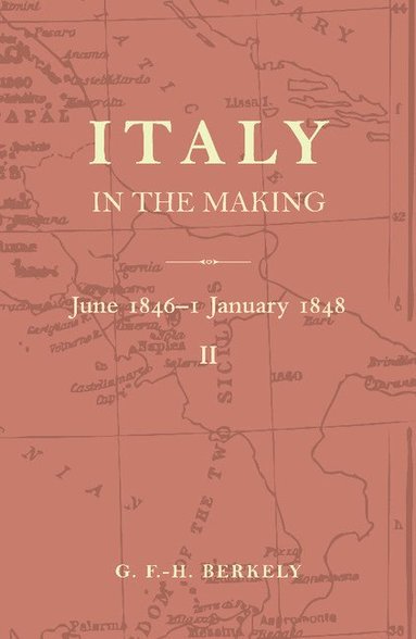 bokomslag Italy in the Making June 1846 to 1 January 1848