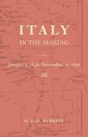 bokomslag Italy in the Making January 1st 1848 to November 16th 1848
